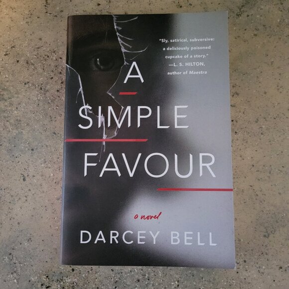 A SIMPLE FAVOR Paperback Thriller Novel by DARCEY BELL - GUC - Picture 1 of 5